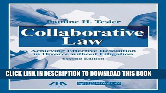 [PDF] Collaborative Law: Achieving Effective Resolution Without Litigation Popular Online