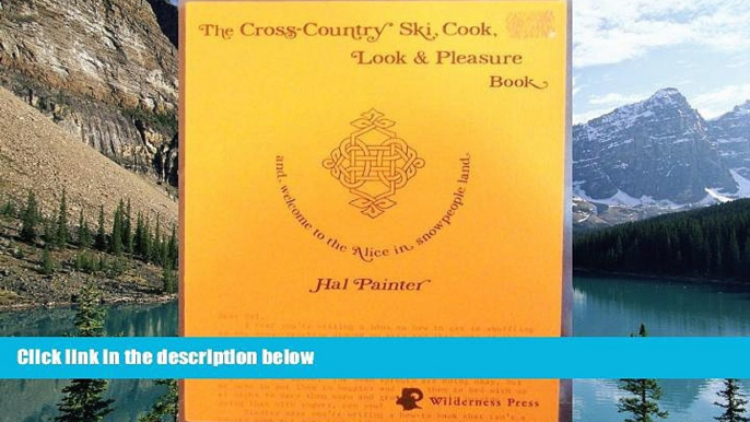 Big Deals  The Cross-Country Ski, Cook, Look   Pleasure Book and welcome to the Alice in sn  Best