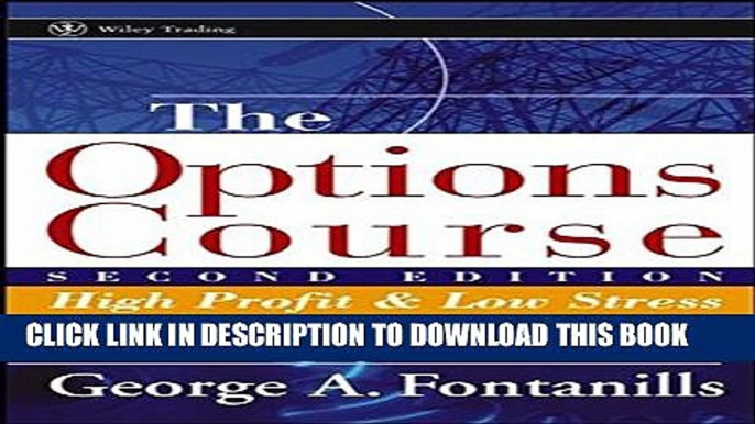 [PDF] The Options Course Second Edition: High Profit   Low Stress Trading Methods (Wiley Trading)