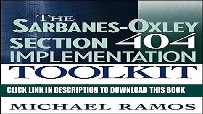 [PDF] The Sarbanes-Oxley Section 404 Implementation Toolkit: Practice Aids for Managers and