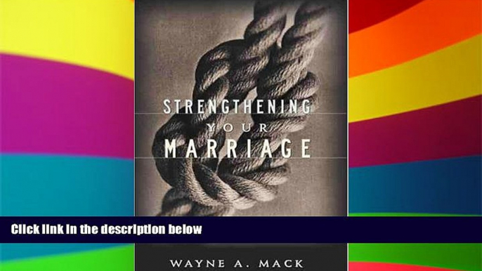 Must Have  Strengthening Your Marriage  READ Ebook Full Ebook