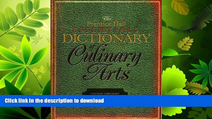 EBOOK ONLINE The Prentice Hall Essentials Dictionary of Culinary Arts READ EBOOK