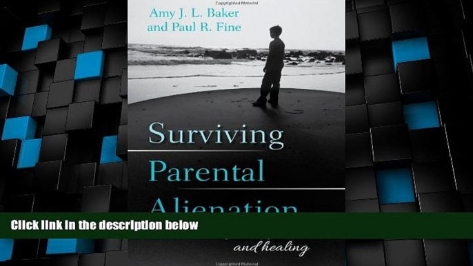 Big Deals  Surviving Parental Alienation: A Journey of Hope and Healing  Best Seller Books Most