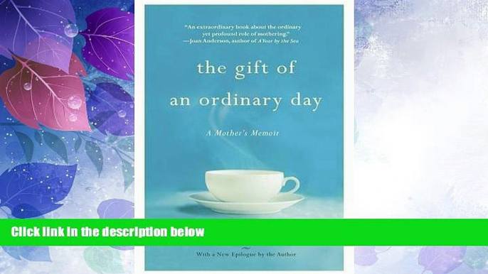 Must Have PDF  The Gift of an Ordinary Day: A Mother s Memoir  Best Seller Books Best Seller