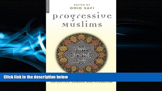 GET PDF  Progressive Muslims: On Justice, Gender, and Pluralism