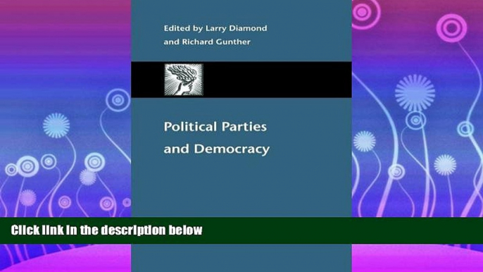 FAVORITE BOOK  Political Parties and Democracy (A Journal of Democracy Book)