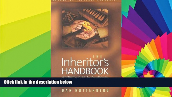 READ FULL  The Inheritor s Handbook: A Definitive Guide for Beneficiaries (Bloomberg Personal