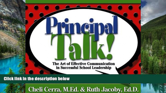 Must Have  Principal Talk!: The Art of Effective Communication in Successful School Leadership