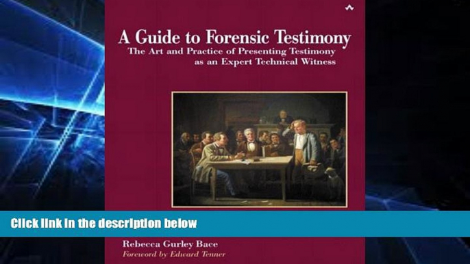 READ FULL  A Guide to Forensic Testimony: The Art and Practice of Presenting Testimony As An