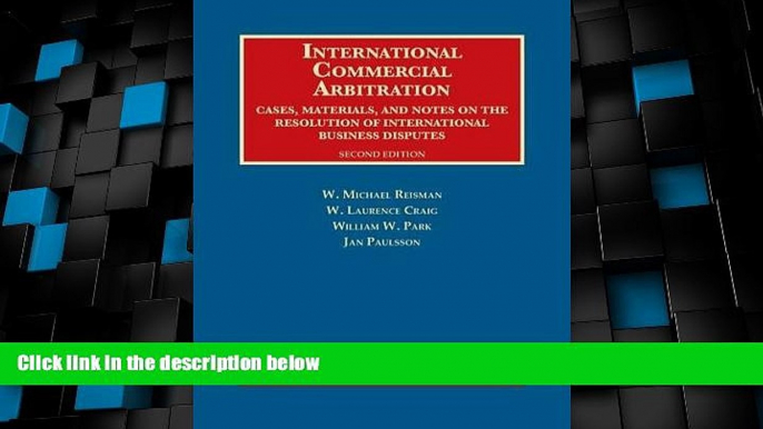 Big Deals  International Commercial Arbitration, Cases, Materials and Notes (University Casebook