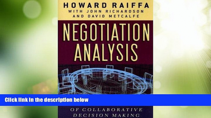 Big Deals  Negotiation Analysis: The Science and Art of Collaborative Decision Making  Best Seller