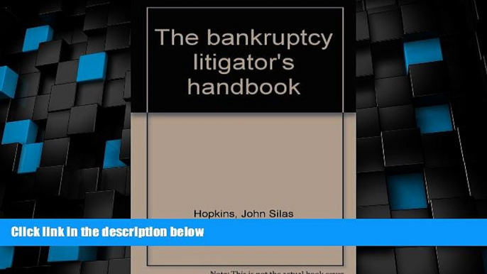 Big Deals  The bankruptcy litigator s handbook  Best Seller Books Most Wanted