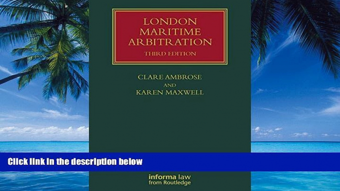 Big Deals  London Maritime Arbitration (Lloyd s Shipping Law Library)  Best Seller Books Most Wanted