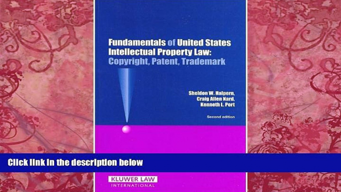 Books to Read  Fundamentals of United States Intellectual Property Law: Copyright, Patent,