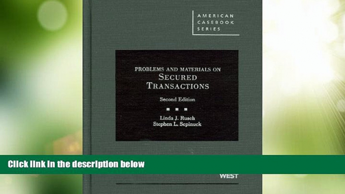 Big Deals  Secured Transactions: Problems, Materials, and Cases, 2d (American Casebooks) (American