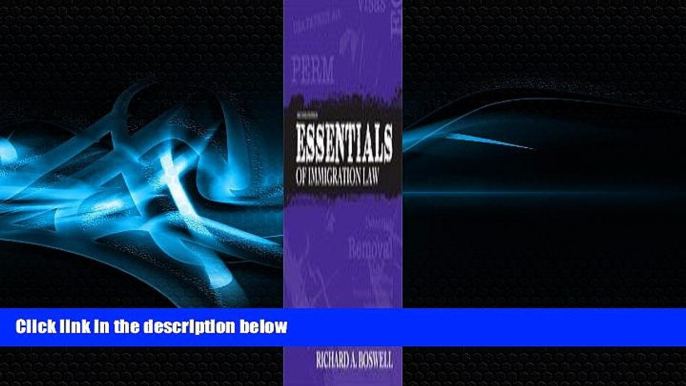 EBOOK ONLINE  Essentials of Immigration Law 2nd (second) edition by Boswell, Richard A. published