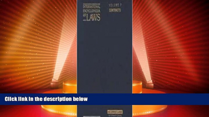 Big Deals  International Encyclopaedia of Laws: Contracts (8 Volume Set)  Full Read Most Wanted