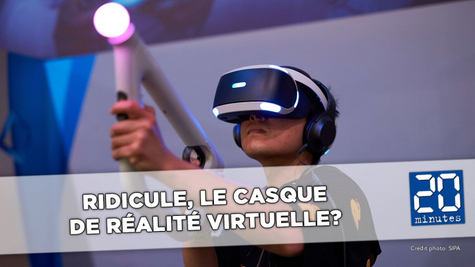 Non, vous ne serez pas ridicule en portant un casque de réalité virtuelle