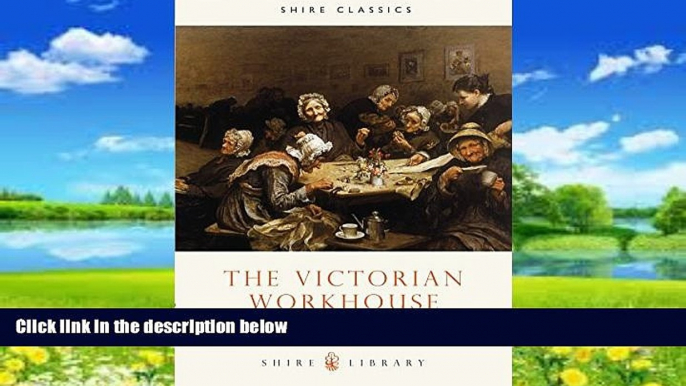 Big Deals  The Victorian Workhouse (Shire Library)  Full Ebooks Most Wanted