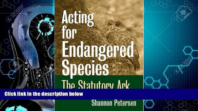 FULL ONLINE  Acting for Endangered Species: The Statutory Ark (Development of Western Resources