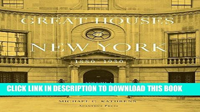 [PDF] Great Houses of New York, 1880-1930 (Urban Domestic Architecture) Full Online