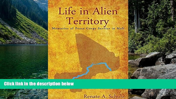 Big Deals  Life in Alien Territory: Memories of Peace Corps Service in Mali  Best Seller Books