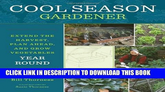 [PDF] Cool Season Gardener: Extend the Harvest, Plan Ahead, and Grow Vegetables Year-Round Popular