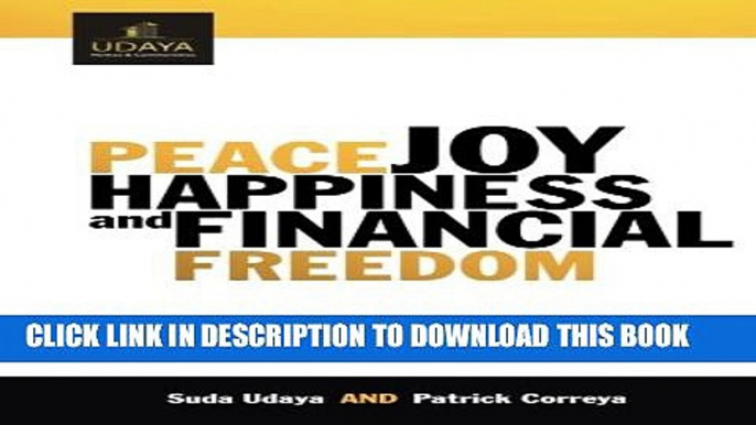 [PDF] Peace Joy Happiness And Financial Freedom: Building a better life through property