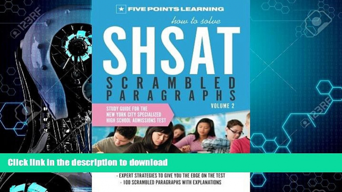 EBOOK ONLINE  How to Solve SHSAT Scrambled Paragraphs (Volume 2): Study Guide for the New York