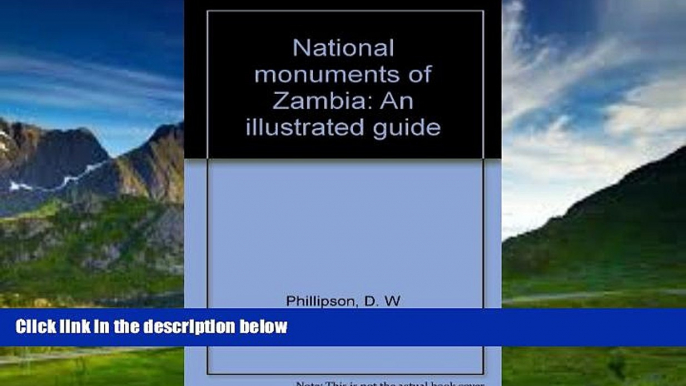 Big Deals  National monuments of Zambia: An illustrated guide  Best Seller Books Most Wanted