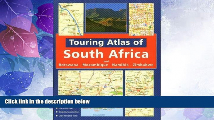 Big Deals  Touring Atlas of Southern Africa: and Botswana Mozambique, Namibia and Zimbabwe  Full