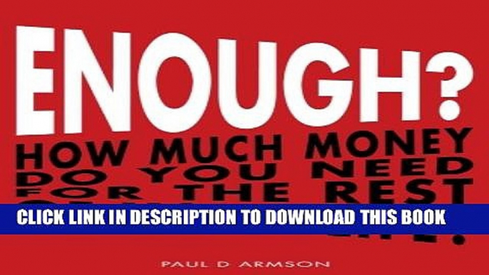 [Read PDF] Enough?: How Much Money Do You Need For The Rest of Your Life? Ebook Free