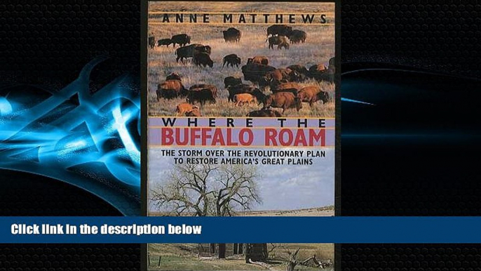 Free [PDF] Downlaod  Where the Buffalo Roam: The Storm over the Revolutionary Plan to Restore