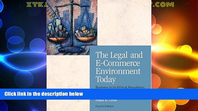 Big Deals  The Legal and E-Commerce Environment Today: Business in its Ethical, Regulatory and