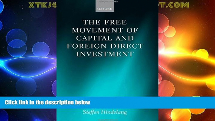 Big Deals  The Free Movement of Capital and Foreign Direct Investment: The Scope of Protection in