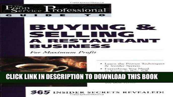 New Book The Food Service Professional Guide to Buying   Selling a Restaurant Business: For