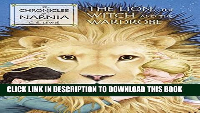 [PDF] The Lion, the Witch and the Wardrobe (The Chronicles of Narnia) Full Online