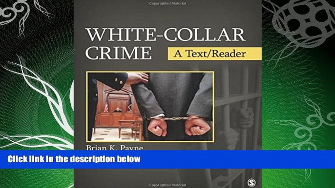 complete  White-Collar Crime: A Text/Reader (SAGE Text/Reader Series in Criminology and Criminal