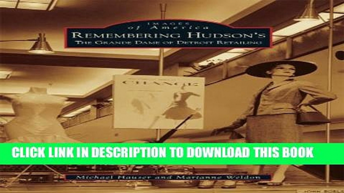 New Book Remembering Hudson s: The Grand Dame of Detroit Retailing (Images of America)