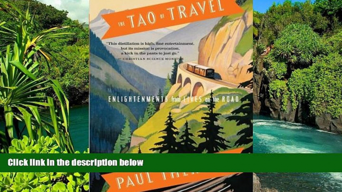 Big Deals  The Tao of Travel: Enlightenments from Lives on the Road  Best Seller Books Most Wanted