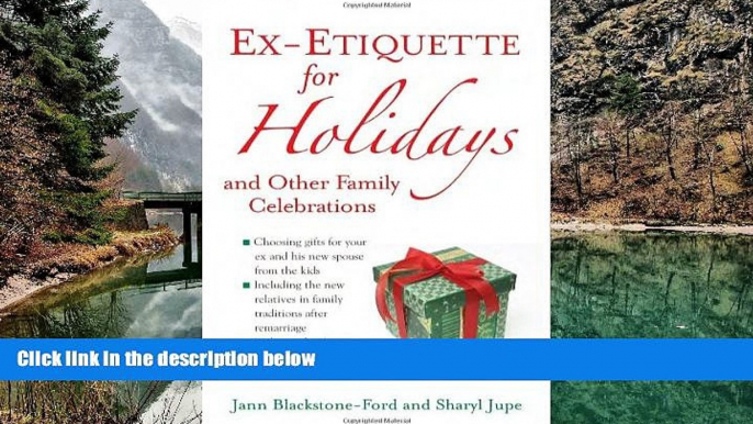 READ NOW  Ex-Etiquette for Holidays and Other Family Celebrations  Premium Ebooks Online Ebooks