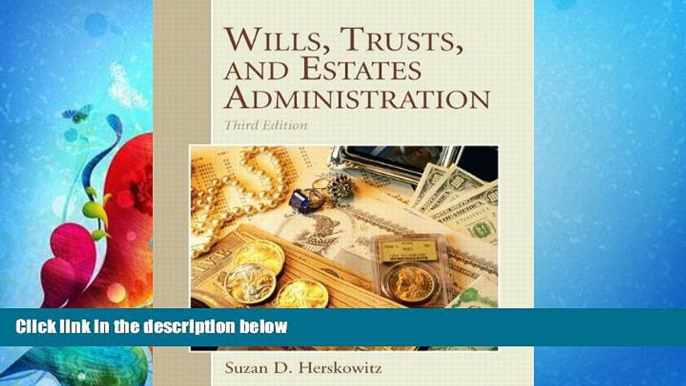 FULL ONLINE  Wills, Trusts, and Estates Administration (3rd Edition)