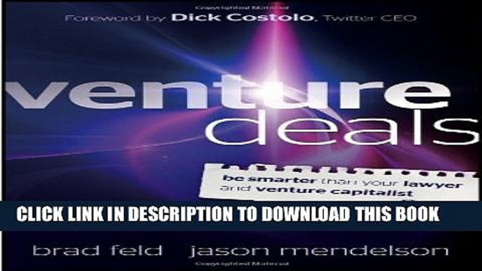 [PDF] Venture Deals: Be Smarter Than Your Lawyer and Venture Capitalist Full Online