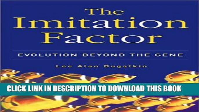 [PDF] The Imitation Factor: Evolution Beyond The Gene Full Collection