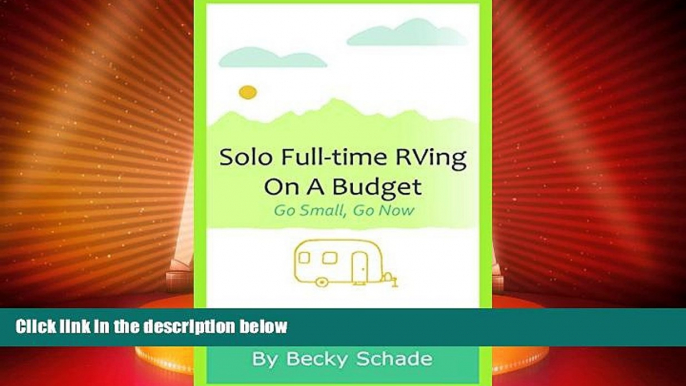 Big Deals  Solo Full-time RVing On A Budget: Go Small, Go Now  Best Seller Books Best Seller