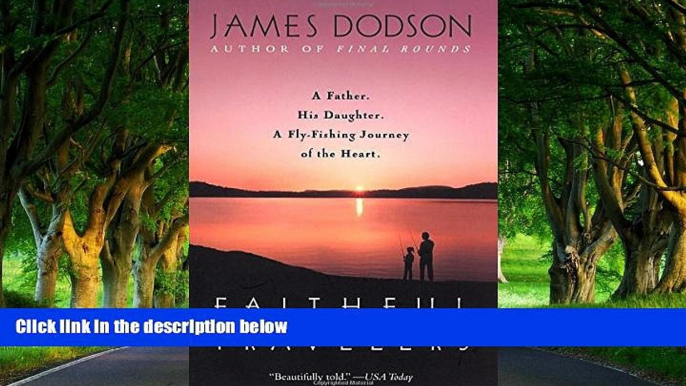 Deals in Books  Faithful Travelers: A Father, His Daughter, A Fly-fishing Journey of the Heart