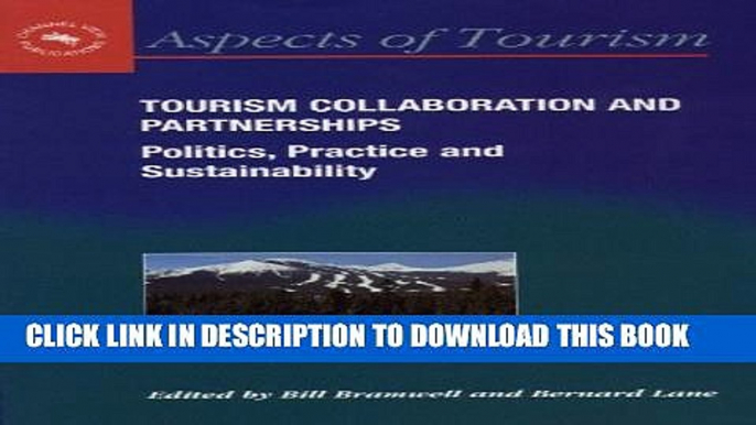 [PDF] Tourism Collaboration and Partnerships: Politics, Practice and Sustainability (Aspects of