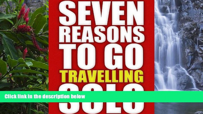 Big Deals  Seven Reasons To Go Travelling Solo  Best Seller Books Best Seller