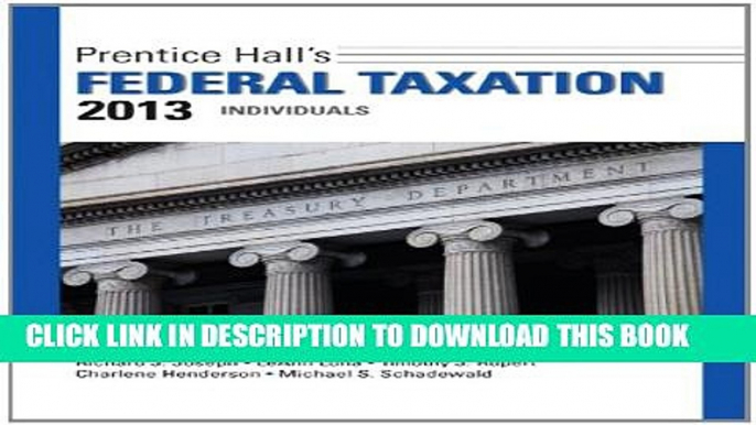 New Book Prentice Hall s Federal Taxation 2013 Individuals (26th Edition) (Prentice Hall s Federal