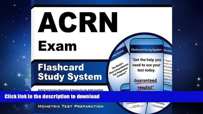 READ  ACRN Exam Flashcard Study System: ACRN Test Practice Questions   Review for the AIDS